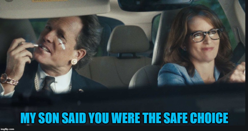 the safe choice | MY SON SAID YOU WERE THE SAFE CHOICE | image tagged in safety | made w/ Imgflip meme maker