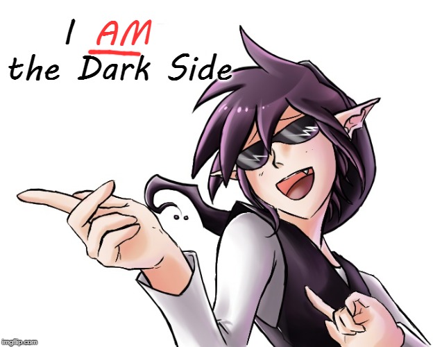I      
the Dark Side AM | made w/ Imgflip meme maker