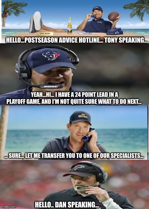 Expanding Brain | HELLO...POSTSEASON ADVICE HOTLINE... TONY SPEAKING... YEAH...HI... I HAVE A 24 POINT LEAD IN A PLAYOFF GAME, AND I’M NOT QUITE SURE WHAT TO DO NEXT... ... SURE... LET ME TRANSFER YOU TO ONE OF OUR SPECIALISTS... HELLO.. DAN SPEAKING... | image tagged in memes,expanding brain | made w/ Imgflip meme maker