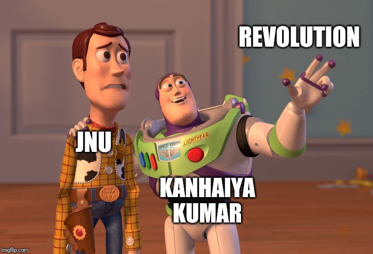 X, X Everywhere Meme | REVOLUTION; JNU; KANHAIYA KUMAR | image tagged in memes,x x everywhere | made w/ Imgflip meme maker