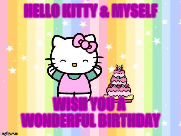 Hello Kitty Happy Birthday Sandi | HELLO KITTY & MYSELF; WISH YOU A 
WONDERFUL BIRTHDAY | image tagged in hello kitty happy birthday sandi | made w/ Imgflip meme maker
