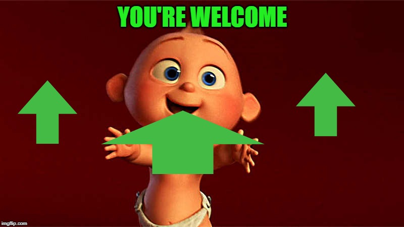 baby hug | YOU'RE WELCOME | image tagged in baby hug | made w/ Imgflip meme maker