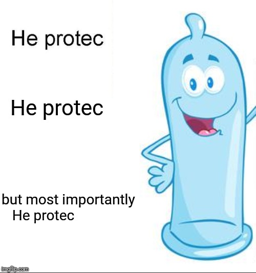 He Protec Imgflip