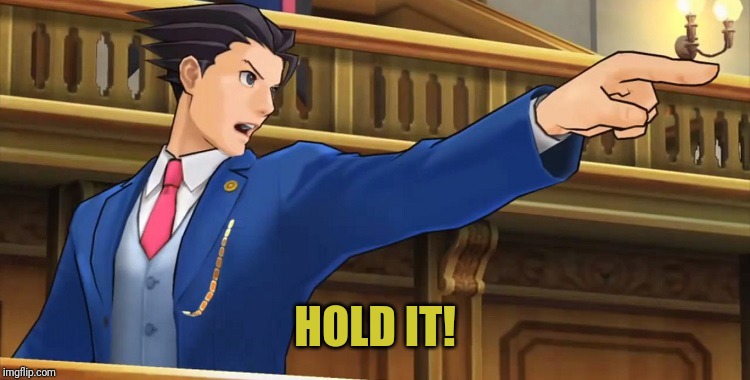 Objection2016 | HOLD IT! | image tagged in objection2016 | made w/ Imgflip meme maker