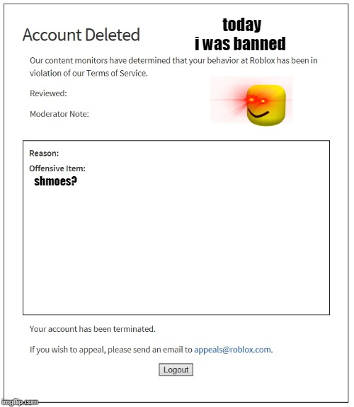 Banned From Roblox Imgflip - on roblox today