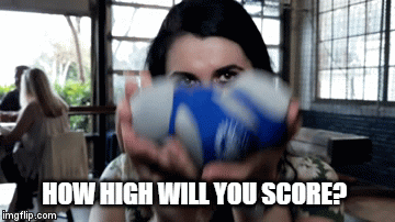 HOW HIGH WILL YOU SCORE? | image tagged in gifs | made w/ Imgflip video-to-gif maker