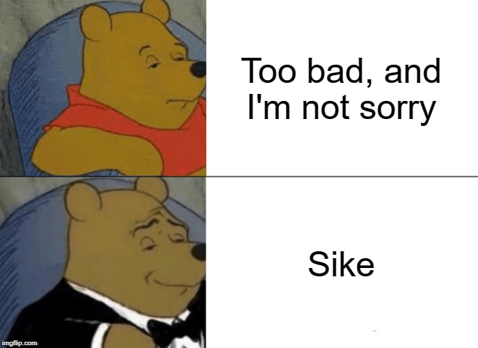 Tuxedo Winnie The Pooh Meme - Imgflip