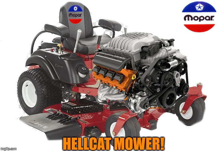 HELLCAT MOWER! | made w/ Imgflip meme maker