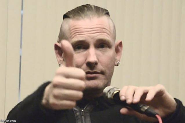 Corey Taylor | image tagged in corey taylor | made w/ Imgflip meme maker