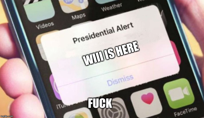 Presidential Alert Meme | WIII IS HERE; FUCK | image tagged in memes,presidential alert | made w/ Imgflip meme maker