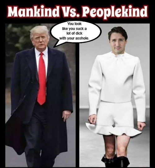 Mankind vs. Peoplekind | image tagged in trudeau sucks,soy boy,uncuck canada,nancy boy,justin trudeau,uncuck canucks | made w/ Imgflip meme maker