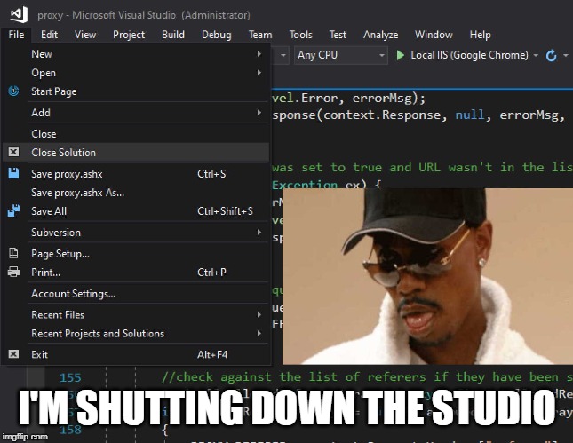 I'M SHUTTING DOWN THE STUDIO | made w/ Imgflip meme maker