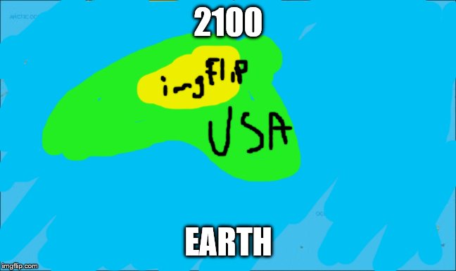 world map | 2100; EARTH | image tagged in world map | made w/ Imgflip meme maker