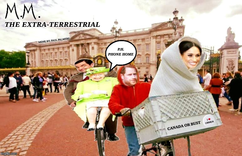 Meghan & Harry if you phone home, don't call collect. | MEME BY: PAUL PALMIERI; P.H. PHONE HOME | image tagged in meghan markle,prince harry,funny memes,hilarious memes,meghan markle leaving england,prince harry and meghan markle | made w/ Imgflip meme maker