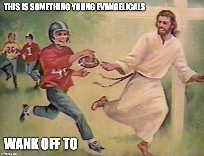 Sport Jesus | THIS IS SOMETHING YOUNG EVANGELICALS; WANK OFF TO | image tagged in religion,memes,jesus | made w/ Imgflip meme maker