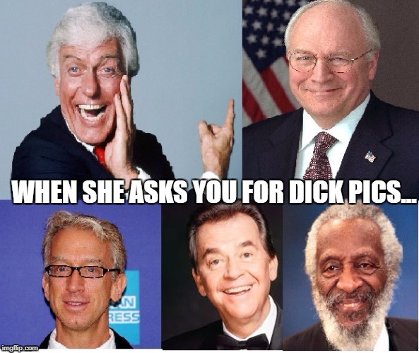 Send Dick Pics | image tagged in repost | made w/ Imgflip meme maker