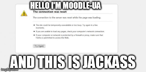 HELLO I'M MOODLE-UA AND THIS IS JACKASS | image tagged in moodle ua | made w/ Imgflip meme maker