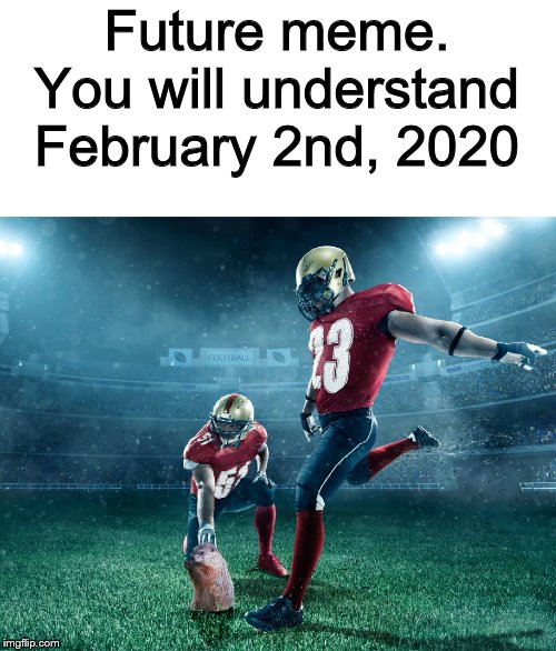 Actually it's really not that hard if you think about it | Future meme. You will understand February 2nd, 2020 | image tagged in future meme | made w/ Imgflip meme maker