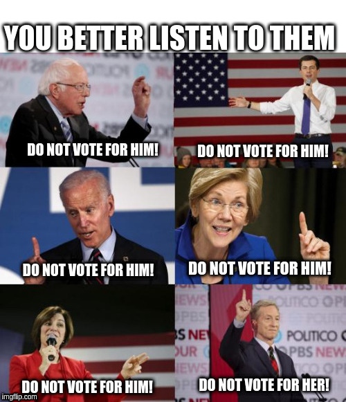 Democrats | YOU BETTER LISTEN TO THEM | image tagged in democrats | made w/ Imgflip meme maker