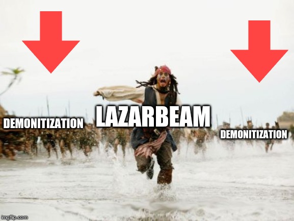 Jack Sparrow Being Chased Meme | DEMONITIZATION; LAZARBEAM; DEMONITIZATION | image tagged in memes,lazarbeam | made w/ Imgflip meme maker
