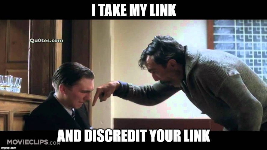 I TAKE MY LINK; AND DISCREDIT YOUR LINK | made w/ Imgflip meme maker