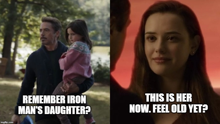 Iron Man's daughter | THIS IS HER NOW. FEEL OLD YET? REMEMBER IRON MAN'S DAUGHTER? | image tagged in feel old yet | made w/ Imgflip meme maker