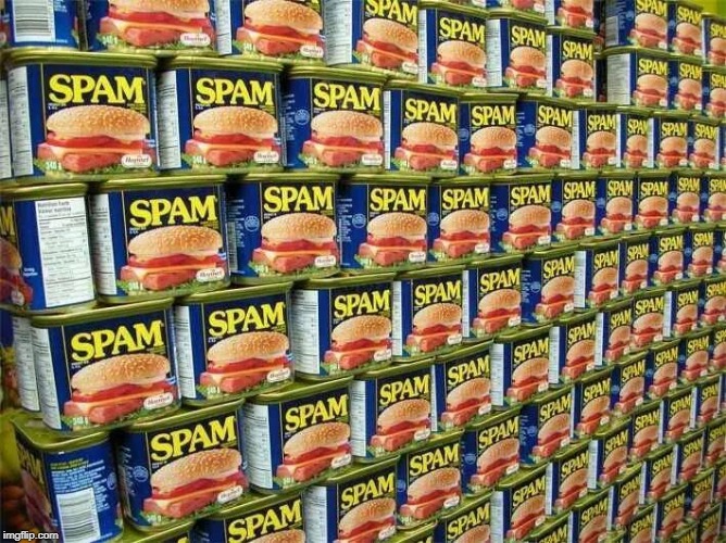 SPAM | ` | image tagged in spam | made w/ Imgflip meme maker