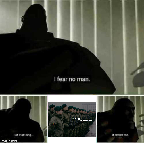 I fear no man | image tagged in i fear no man | made w/ Imgflip meme maker