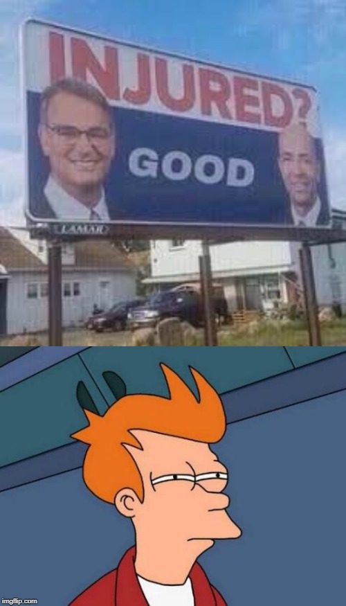 GOOD | image tagged in memes,futurama fry,good,funny,signs/billboards,stupid signs | made w/ Imgflip meme maker