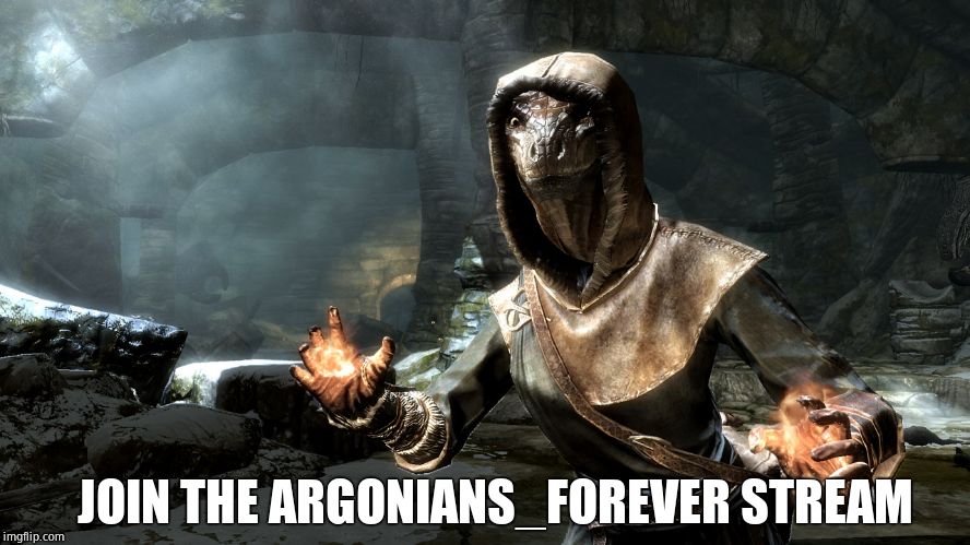 Argonian (Skyrim) | JOIN THE ARGONIANS_FOREVER STREAM | image tagged in argonian skyrim | made w/ Imgflip meme maker