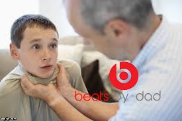 :D | image tagged in beats,who's your daddy,daddy issues,h3h3,oh wow are you actually reading these tags,stop reading the tags | made w/ Imgflip meme maker