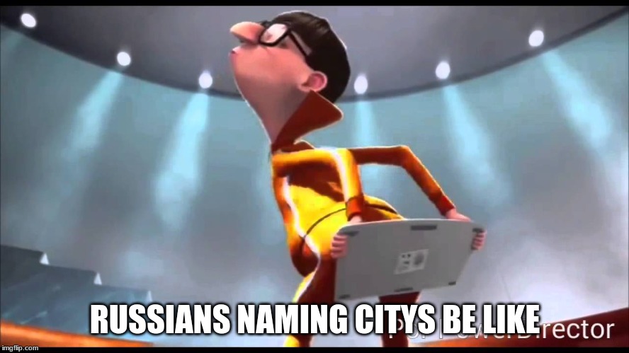vector Keyboard | RUSSIANS NAMING CITYS BE LIKE | image tagged in vector keyboard | made w/ Imgflip meme maker