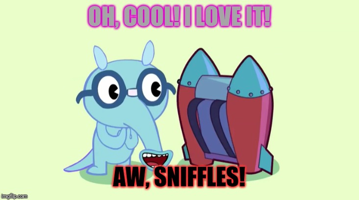 Sniffles likes Jetpacks (HTF) | OH, COOL! I LOVE IT! AW, SNIFFLES! | image tagged in happy tree friends,cartoon,animation,science | made w/ Imgflip meme maker