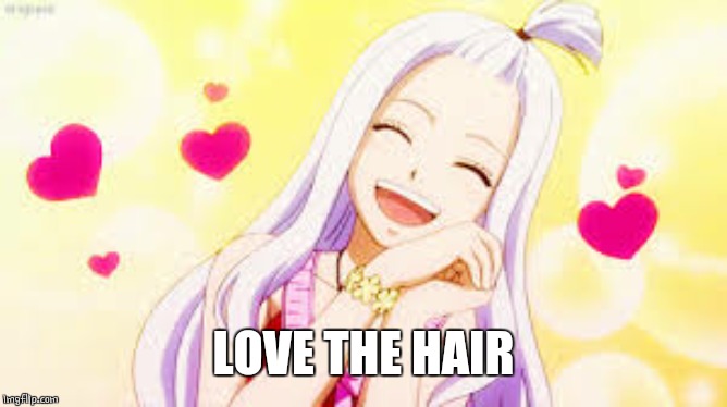 mirajane hearts | LOVE THE HAIR | image tagged in mirajane hearts | made w/ Imgflip meme maker