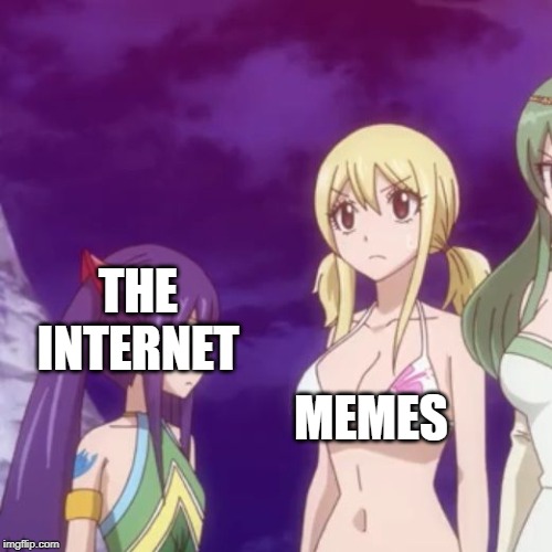 Anime Distractions | THE INTERNET; MEMES | image tagged in anime distractions | made w/ Imgflip meme maker