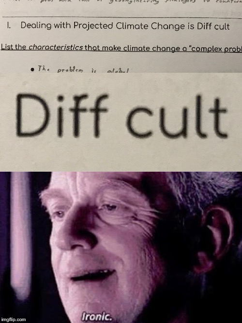 Ironic Indeed | image tagged in palpatine ironic,climate change,school | made w/ Imgflip meme maker