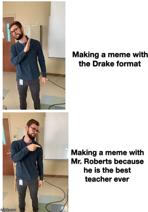 You’re the best! | image tagged in memes,teacher | made w/ Imgflip meme maker