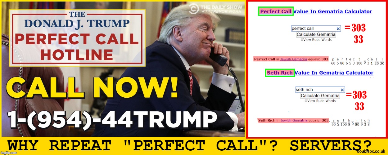 Impeachment | WHY REPEAT "PERFECT CALL"? SERVERS? | image tagged in trump,impeach trump,trump russia collusion,seth rich,trump train | made w/ Imgflip meme maker