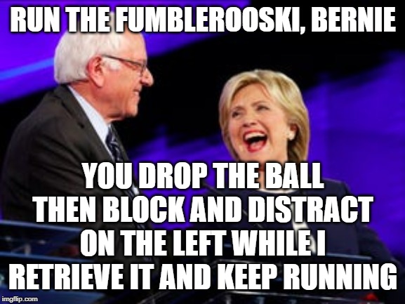 Bernie's Fumblerooski | RUN THE FUMBLEROOSKI, BERNIE; YOU DROP THE BALL THEN BLOCK AND DISTRACT ON THE LEFT WHILE I RETRIEVE IT AND KEEP RUNNING | image tagged in bernie covers hrc,bernie sanders,hillary clinton,hillary emails,email scandal | made w/ Imgflip meme maker