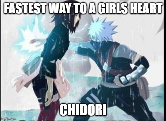 kakashi chidori/ Rin's death | FASTEST WAY TO A GIRLS HEART; CHIDORI | image tagged in kakashi chidori/ rin's death | made w/ Imgflip meme maker
