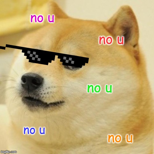 Doge | no u; no u; no u; no u; no u | image tagged in memes,doge | made w/ Imgflip meme maker