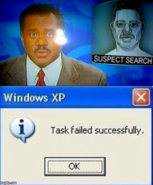 Criminal | image tagged in task failed successfully,funny,memes,search,news,criminal | made w/ Imgflip meme maker