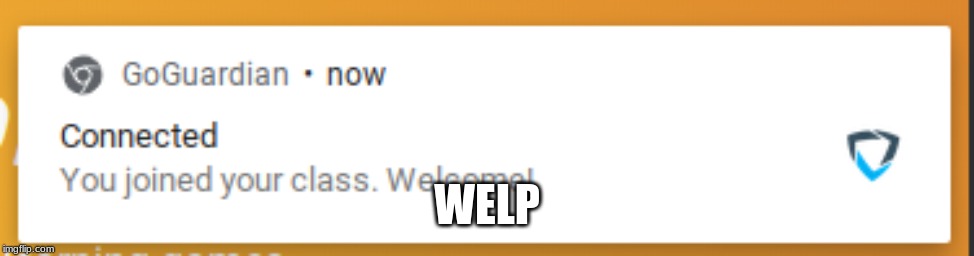 WELP | made w/ Imgflip meme maker