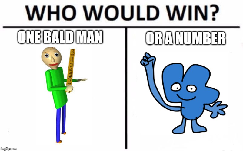 Who Would Win? | OR A NUMBER; ONE BALD MAN | image tagged in memes,who would win | made w/ Imgflip meme maker