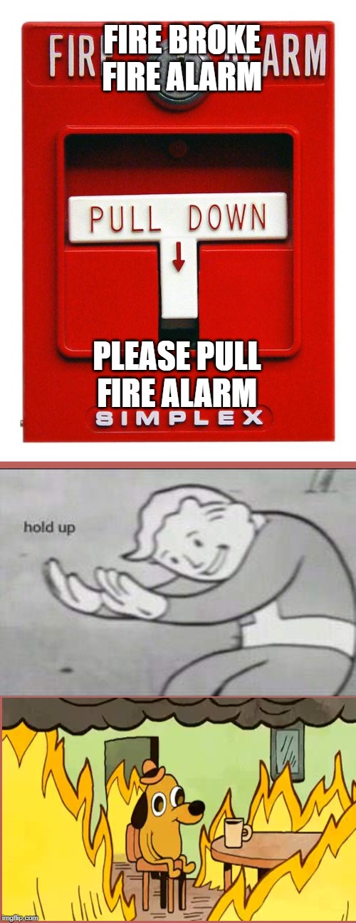 Fire Alarm Memes - Imgflip