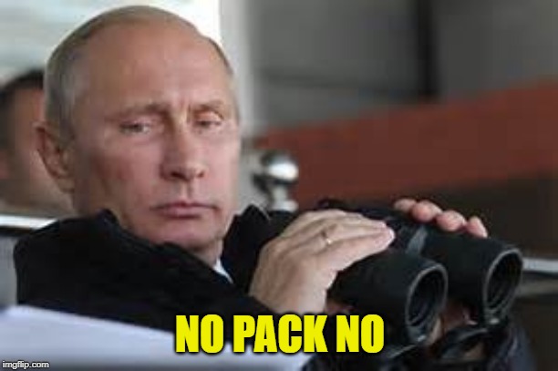Putin Binoculars | NO PACK NO | made w/ Imgflip meme maker