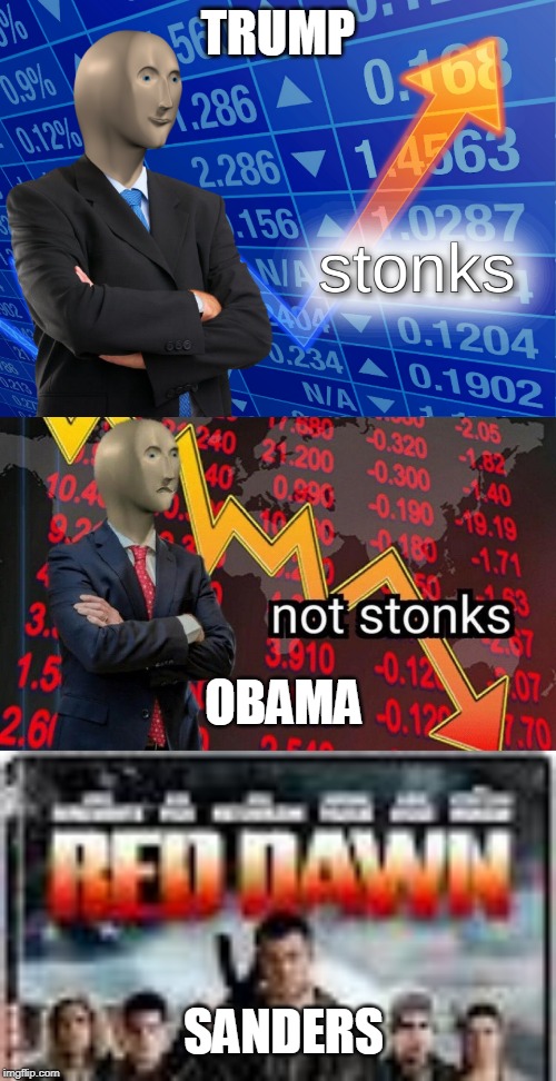 TRUMP; OBAMA; SANDERS | image tagged in stonks,not stonks | made w/ Imgflip meme maker