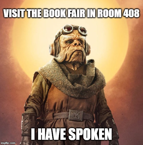 Kuill | VISIT THE BOOK FAIR IN ROOM 408; I HAVE SPOKEN | image tagged in kuill | made w/ Imgflip meme maker