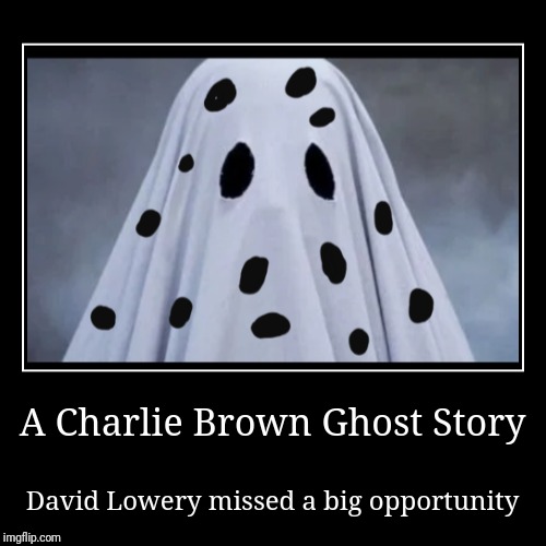 Forget "A Ghost Story" I want to see this instead... | image tagged in funny,demotivationals | made w/ Imgflip demotivational maker