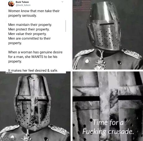 Time for a Fucking Crusade | image tagged in time for a fucking crusade | made w/ Imgflip meme maker